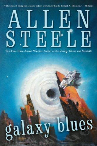 Galaxy blues by Allen M. Steele