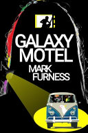 Galaxy Motel by Mark Furness