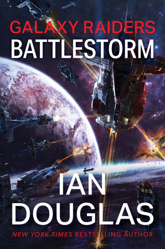 Galaxy Raiders: Battlestorm: Galaxy Raiders Book 2 – A Science Fiction Thriller Where Humanity's Last Hope Faces Rebellion by Douglas, Ian