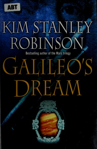 Galileo's Dream by Kim Stanley Robinson