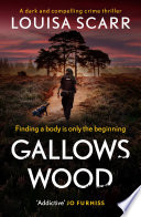 Gallows Wood by Louisa Scarr