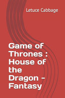 Game of Thrones House of the Dragon - Fantasy by Letuce Cabbage