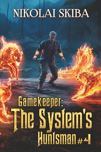 Gamekeeper: The System’s Huntsman (Book #4): A Progression Fantasy Survival Series by Skiba, Nikolai