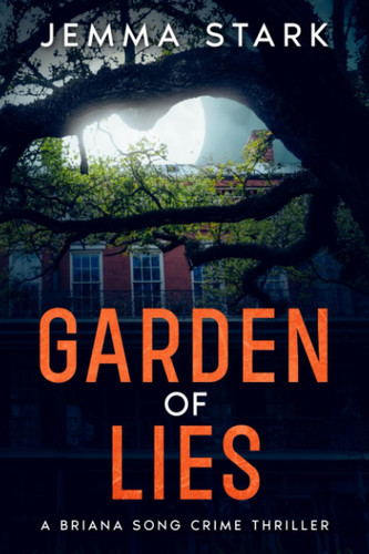 Garden Of Lies: A Briana Song Crime Thriller by Stark, Jemma