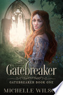 Gatebreaker by Michelle Wilson
