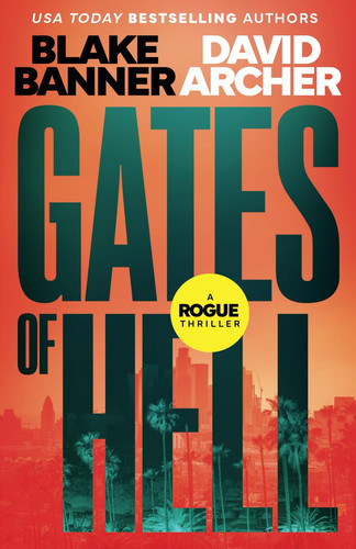 Gates of Hell A Rogue Thriller by Blake Banner
