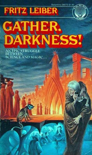 Gather, darkness! by Fritz Leiber