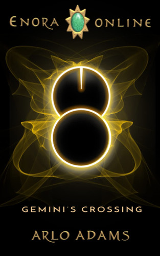 Gemini's Crossing A LitRPG GameLit Fantasy Adventure by Arlo Adams