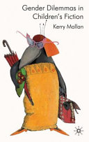 Gender Dilemmas in Children's Fiction by Kerry Mallan