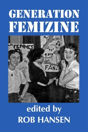 Generation Femizine by Rob Hansen