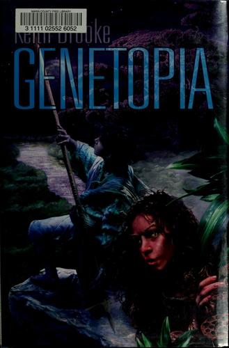 Genetopia by Keith Brooke