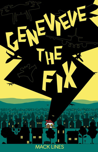Genevieve, the Fix Girl Vs. Rogue A.I. Techno-Thriller from a Christian Worldview by Mack Lines