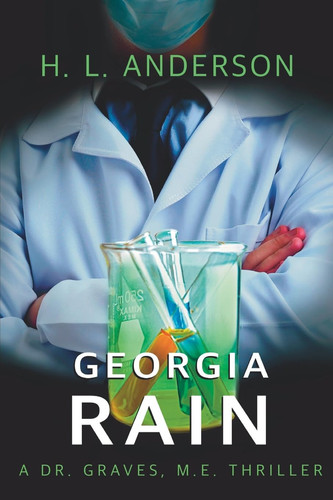 Georgia Rain A Dr. Graves, M. E. Thriller by H. L. Anderson