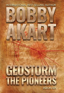 Geostorm The Pioneers by Bobby Akart