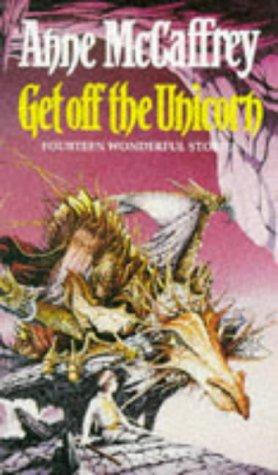 Get Off the Unicorn by Anne McCaffrey