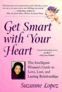 Get Smart with Your Heart by Suzanne Lopez