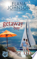 Getaway Bay by Elana Johnson