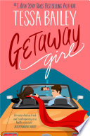 Getaway Girl by Tessa Bailey