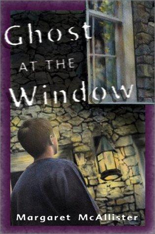 Ghost at the Window (Peter's Neighborhood Series) by Margaret McAllister
