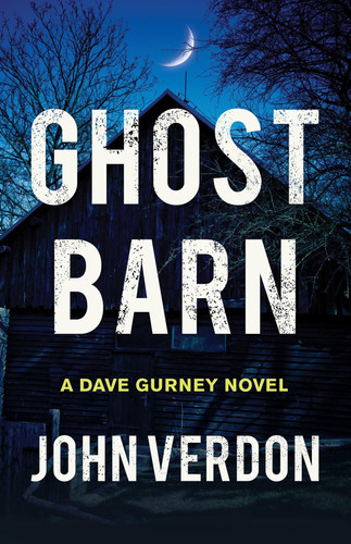 Ghost Barn: A Dave Gurney Novel by Verdon, John