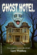 Ghost Hotel by Larry Weinberg