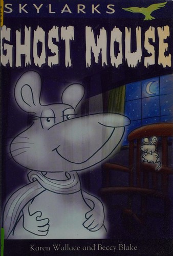 Ghost mouse by Karen Wallace