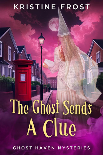 Ghost Sends a Clue (Ghost Haven Mysteries) by Frost, Kristine