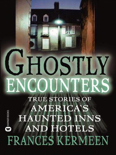 Ghostly encounters by Frances Kermeen