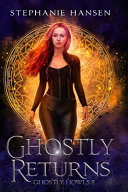 Ghostly Returns by Stephanie Hansen