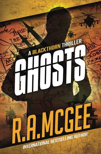 Ghosts: A Blackthorn Thriller (The Blackthorn Thrillers) by McGee, R.A.