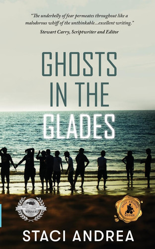 Ghosts in the Glades by Staci Andrea