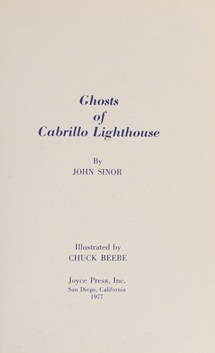 Ghosts of Cabrillo Lighthouse by John Sinor