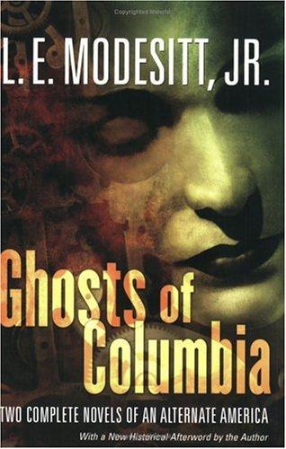 Ghosts of Columbia by L. E. Modesitt, Jr.