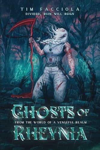Ghosts of Rheynia A Dark Fantasy Novel From The World of A Vengeful Realm by TIM. FACCIOLA