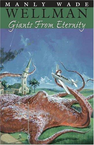 Giants From Eternity by Manly Wade Wellman