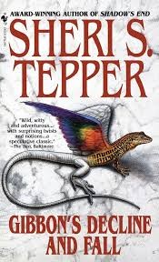 Gibbon's decline and fall by Sheri S. Tepper