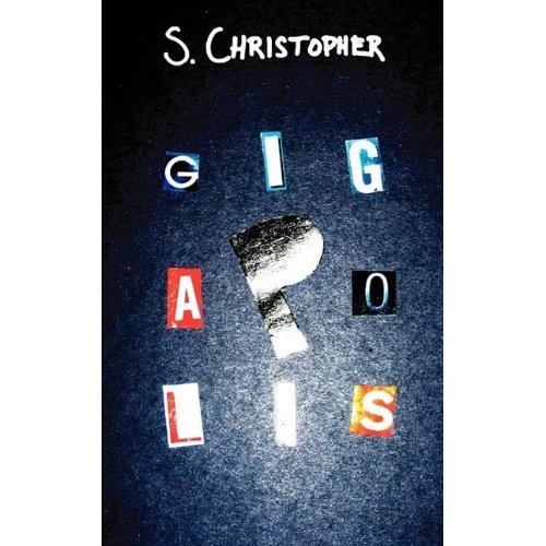 Gigapolis by S. Christopher