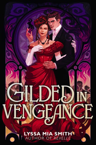 Gilded in Vengeance: A Historical Fantasy Romance Where Revenge and Love Collide in 1800s New York by Smith, Lyssa Mia