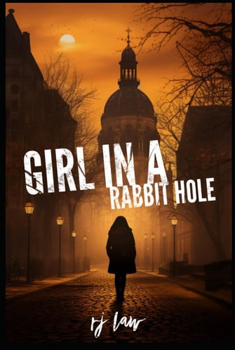 Girl in a Rabbit Hole by RJ Law