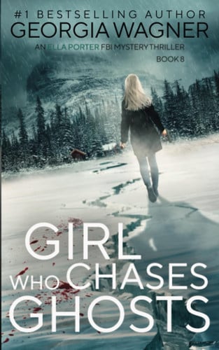 Girl who Chases Ghosts by Georgia Wagner (Mystery fiction author)