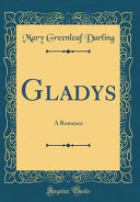 Gladys by Mary Greenleaf Darling