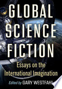 Global Science Fiction by Gary Westfahl