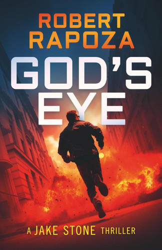 God's Eye: A Government Conspiracy Thriller (The Jake Stone Series) by Rapoza, Robert