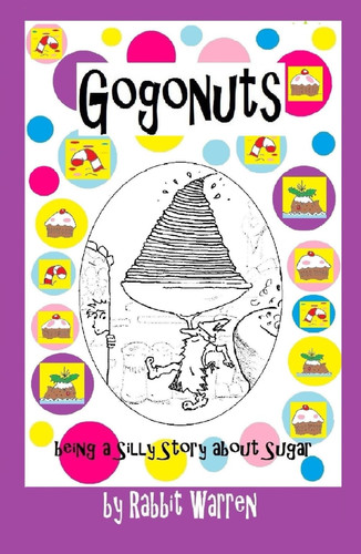 Gogonuts: A Silly Story about Sugar (Children´s Fantasies by Rabbit Warren) by Warren, Rabbit