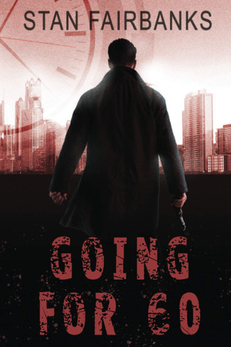 Going for 60: An FBI Shooter Thriller by Fairbanks, Stan
