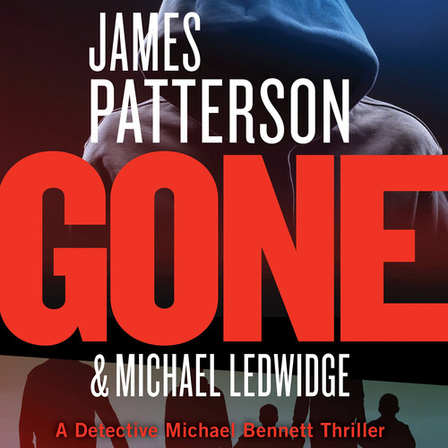Gone (A Michael Bennett Thriller, 6) by Patterson, James