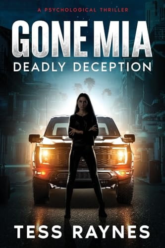 Gone Mia Deadly Deception A Psychological Thriller by Tess Raynes