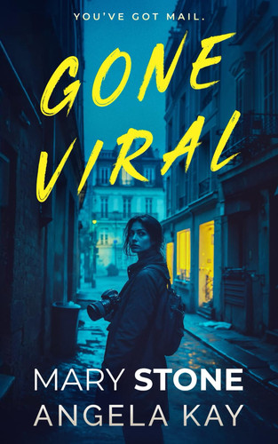 Gone Viral A Phychlogical Thriller by Mary Stone