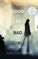 Good Girl Bad Girl by Ann Girdharry