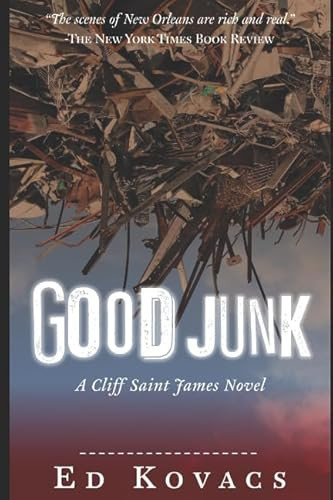 Good Junk A Cliff Saint James Thriller by E. D. KOVACS